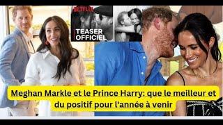 Meghan Markle et le Prince Harry: que le meilleur et du positif pour l'année à venir