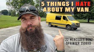 TOP 5 Things I HATE about my Mercedes Sprinter Van! DANGEROUS!