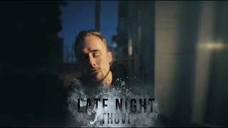 THOVI - Late Night (Official Audio)
