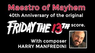 SHIFF VIRTUAL 2020 - MAESTRO OF MAYHEM: 40 YRS OF FRIDAY THE 13TH MUSIC W/COMPOSER HARRY MANFREDINI