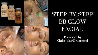 Step by step BB Glow Facial In Miami Explained  by Cosmetic Artist, Christopher Drummond
