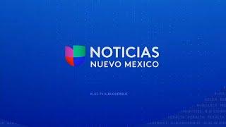 KLUZ: Noticias Univision Nuevo Mexico- Open- 7/7/2023