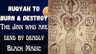 Strong RUQYAH to burn magician Ifrit jinn & Magician Marid Jinn, who are send by deadly Black Magic