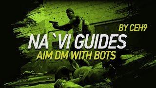 AIM DM with bots CS:GO by ceh9