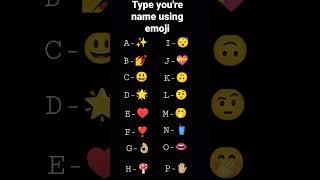 Part-1 type your name using emojis