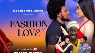 FASHION LOVE - DEACON FAMOUS, GENEVIEVE UKATU, PROPHET ROLEX, CHIDI NWACHUKWU 2024 Nollywood Movie