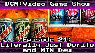 Literally Just an Episode About Doritos and MTN Dew - DCM EP 21