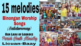 BINONGAN WORSHIP SONGS (MEDLEY_SALIDUMMAY)_PARISH YOUTH MINISTRY OF LICUAN-BAAY, ABRA