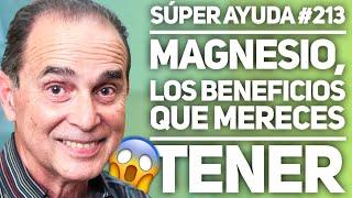 SÚPER AYUDA #213 Magnesio, Los Beneficios Que Mereces Tener