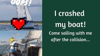 I Crashed My Boat -  Come sailing with me after the collision