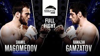 Shamil Magomedov vs Ramazan Gamzatov - Eagle FC 45 [FULL FIGHT]