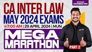 CA Inter May  2024 Exam - Law  | Mega Marathon  Part 2 | Xylem CA