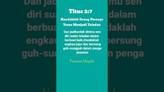 Hendaklah Orang Percaya Yesus Menjadi Teladan @Yusman Magelo