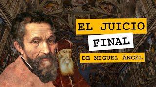 El juicio final de Miguel Ángel