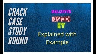 Case Study Round for Placement | Deloitte | Big 4 | Software Development Case Study