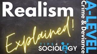 Realism Explained! | Crime and Deviance | A-Levels | Sociology | Revision