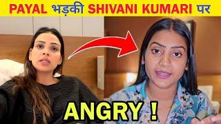  Payal Malik Angry reply to Shivani Kumari | Payal Malik Exposed Shivani Kumari