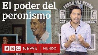 Por qué el peronismo es tan poderoso en Argentina | BBC Mundo