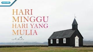 Hari Minggu Hari Yang Mulia - Nikita (Official Lyric Video)