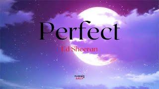 PERFECT (Lyrics) | By: Ed Sheeran