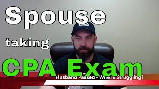 Spouse Can't Pass the CPA Exam - Advice for Study Motivation | Another71