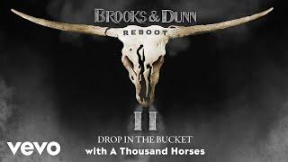 Brooks & Dunn - Drop in the Bucket (with A Thousand Horses) (Official Audio)