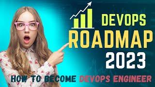 DevOps RoadMap 2023 - How To Become A DevOps Engineer