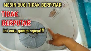 CARA GAMPANG MENGATASI MESIN CUCI TIDAK BERPUTAR