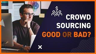 Is CROWDSOURCING good for you?