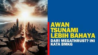 PENAMPAKAN Awan Tsunami, AHLI: Lebih BAHAYA dari Megathrust, Wilayah 16 TITIK Cincin API Waspada