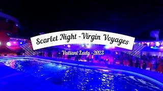 Scarlet Night Party 2023  - Virgin Voyages - Valiant Lady