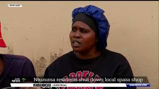 Ntuzuma residents in Durban shut down local spaza shop