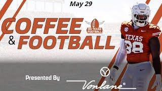 Coffee & Football - May 29 | College & Texas Football News | 2026 Recruiting Updates | Arch Manning