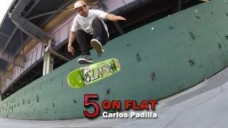 Carlos Padilla 5 on Flat