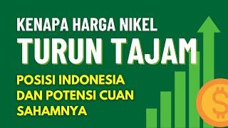 Kenapa Harga Nikel Turun | Jumlah Produksi Nikel Indonesia dan Porsi di Dunia