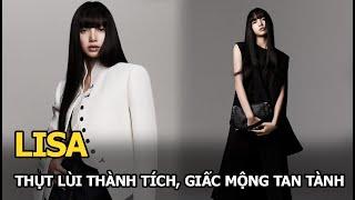 Lisa thụt lùi thành tích, giấc mộng tan tành