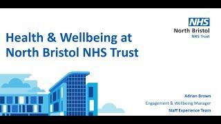 Health & Wellbeing Showcase Session: Health & wellbeing at North Bristol NHS Trust - July 2024