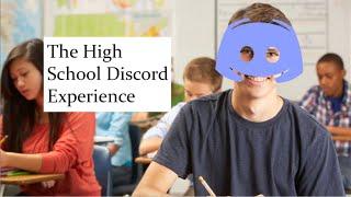 The High School Discord Experience