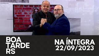 Boa Tarde RS com Alexandre Mota (22/09/2023)