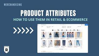 What Are Product Attributes & How to Use Them? | Retail Dogma