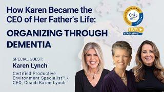 How Karen Became the CEO of Her Father’s Life: Organizing Through Dementia