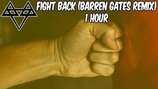 NEFFEX - Fight Back (Barren Gates Remix) - [1 Hour] [No Copyright]