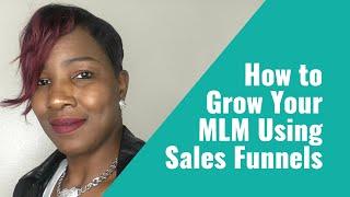 How To Grow Your MLM Using A Network Marketing Sales Funnel