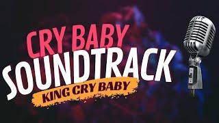 Cry Baby Soundtrack karaoke - King Cry Baby