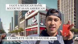 HOW TO GET A MEXICAN BANK ACCOUNT AS AN AMERICAN GRINGO LIVING IN TIJUANA (2024 GUIDE)