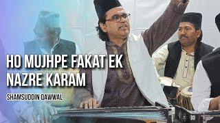 Ho mujhpe fakat ek Nazre Karam.. Shamsuddin Hasan Qawwal..