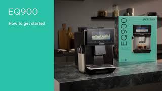 How to set up your new Siemens fully automatic espresso machine EQ900