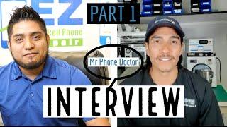 (PART 1)Interview with Mr Phone Doctor | Martin Organista