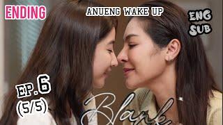 ANUENG RETURNS TO LIFE  Blank The Series SS2 EP 6 part 5 #blanktheseries #fayeyoko