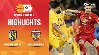 HIGHLIGHTS: SLNA - HỒNG LĨNH HÀ TĨNH | VỠ ÒA PHÚT BÙ GIỜ, SIÊU PHẨM ĐÁ PHẠT GIẢI NGUY CHO XỨ NGHỆ